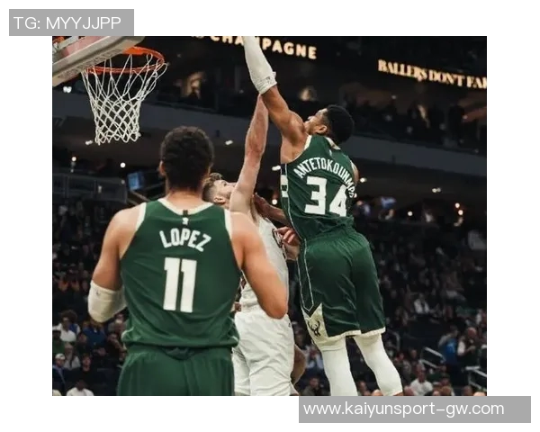 字母哥再展王者风范25分钟内高效砍下24分4板7助的精彩表现